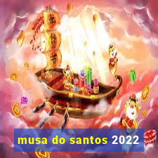 musa do santos 2022